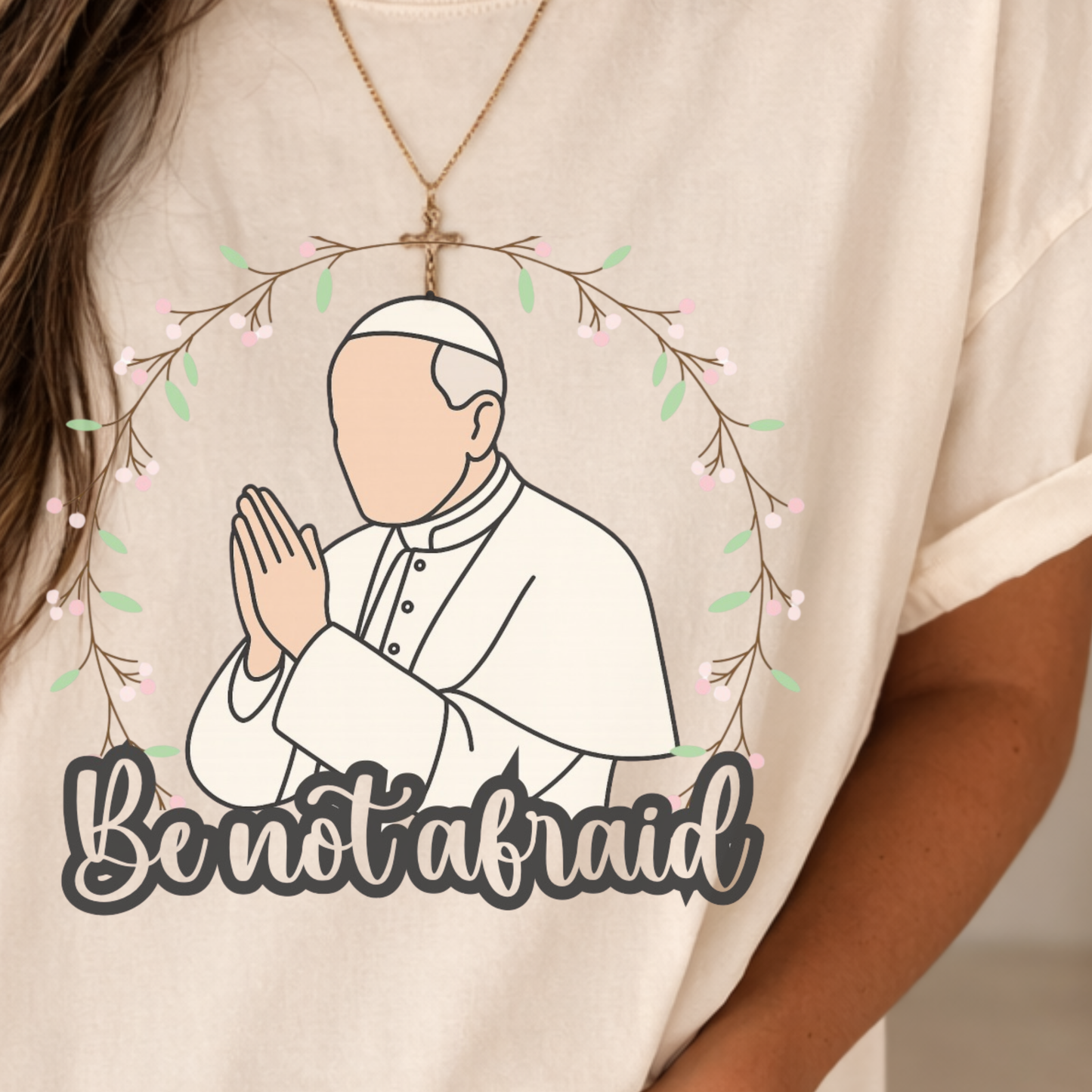 Be not Afraid Catholic Tee